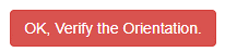Okay, verify the orientation button