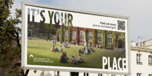 Clearing campaign billboard with image of outdoor space at Francia Close Hall Campus and the slogan 'It's Your Place."