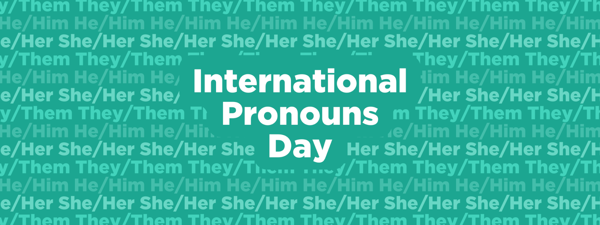 International Pronouns Day Learn about pronouns and why they matter