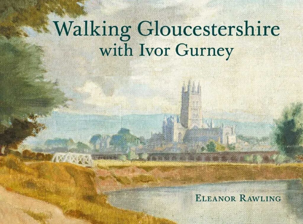 Book cover: Walking Gloucestershire with Ivor Gurney